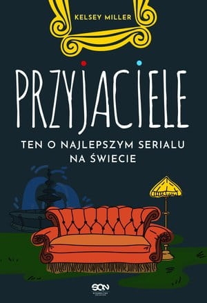 PRZYJACIELE TEN O NAJLEPSZYM SERIALU NA ŚWIECIE 368 STR