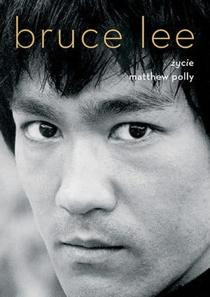 BRUCE LEE ŻYCIE M POLLY