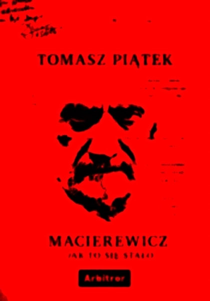 MACIEREWICZ JAK TO SIE STAŁO 510 STRON PIĄTEK