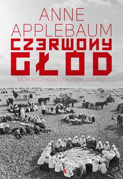 CZERWONY GŁÓD ANNE APPLEBAUM NOWA TWARDA