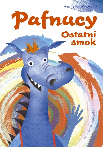 Pafnucy Ostatni smok Paszkiewicz Anna