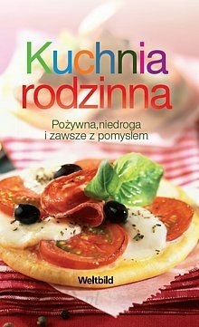 KUCHNIA RODZINNA POŻYWNA NIEDROGA Z POMYSŁEM