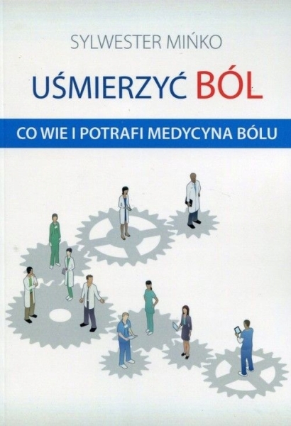 Uśmierzyć ból [Mińko Sylwester]
