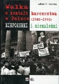 WALKA O KSZTAŁT HARCERSTWA W POLSCE 1980-1990