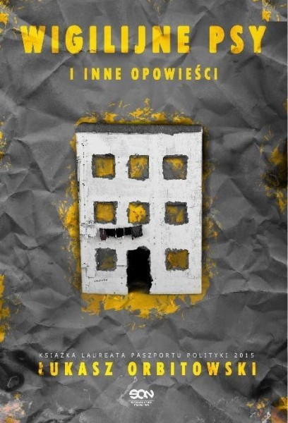 WIGILIJNE PSY I INNE OPOWIEŚCI Ł ORBITOWSKI NOWA