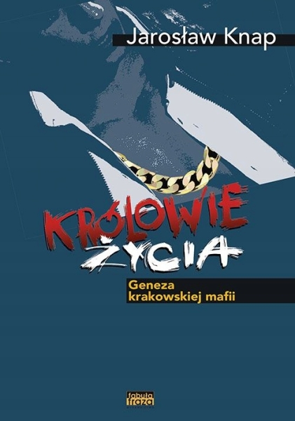 Królowie życia. Geneza krakowskiej mafii - Knap