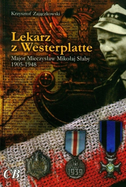 Lekarz z Westerplatte Krzysztof Zajączkowski