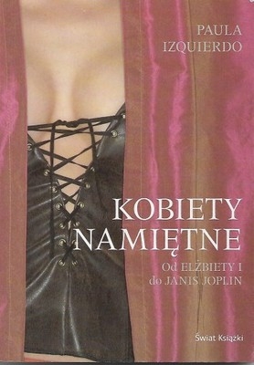 Kobiety namiętne - Paula Izquierdo