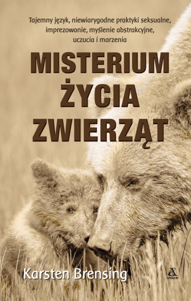 MISTERIUM ŻYCIA ZWIERZĄT KARSTEN BRENSING NOWA
