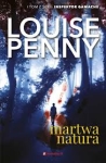 MARTWA NATURA LOUISE PENNY NOWA