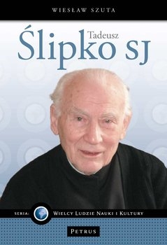 TADEUSZ ŚLIPKO SJ WIESŁAW SZUTA