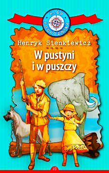 W PUSTYNI I W PUSZCZY HENRYK SIENKIEWICZ TWARDA 392 STRONY 