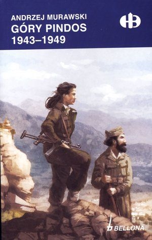 GÓRY PINDOS 1943-49 ANDRZEJ MURAWSKI HISTORYCZNE B