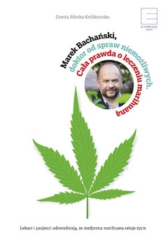 LECZNICZA MARIHUANA LECZENIE MAREK BACHAŃSKI