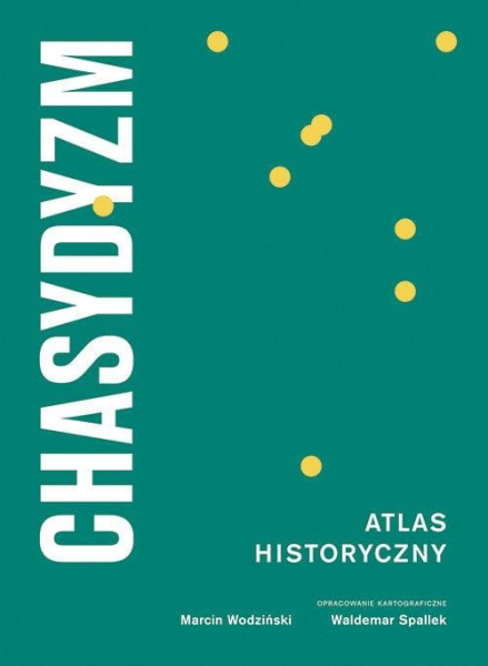 CHASYDYZM ATLAS HISTORYCZNY WODZIŃSKI MARCIN