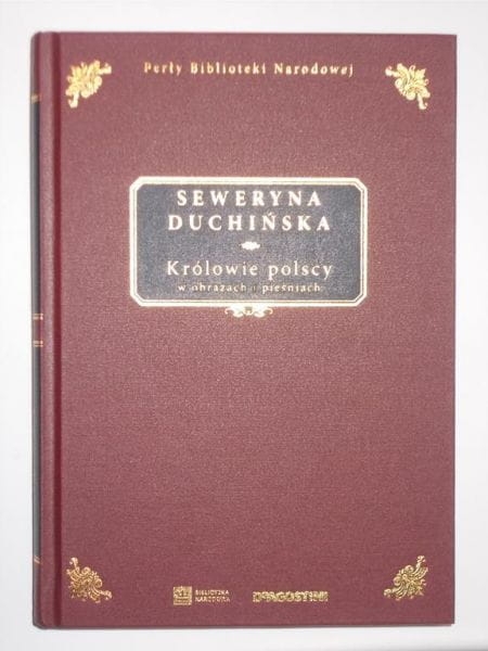 KRÓLOWIE POLSCY SEWERYNA DUCHIŃSKA FOLIA