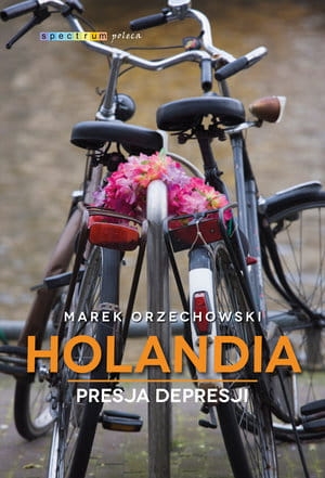 HOLANDIA PRESJA DEPRESJI M ORZECHOWSKI 496 STR