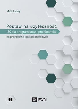 POSTAW NA UŻYTECZNOŚĆ UX DLA DEWELOPERÓW I PROJEKTANTÓW NA PRZYKŁADZIE APLIKACJI MOBILNYCH M LACEY