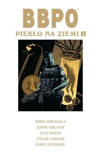BBPO PIEKŁO NA ZIEMI TOM 1 MIGNOLA MIKE ARCUDI JOHN