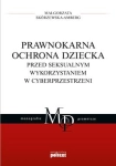 PRAWNOKARNA OCHRONA DZIECKA PRZED SEKSUALNYM WYKORZYSTANIEM W CYBERPRZESTRZENI