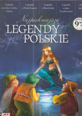 NAJPIĘKNIEJSZE LEGENDY POLSKIE.