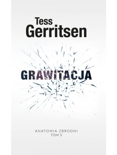 GRAWITACJA TESS GERRITSEN NOWA TWARDA 379 STRON 