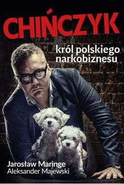 CHIŃCZYK KRÓL POLSKIEGO NARKOBIZNESU MARINGE 292 STRONY 