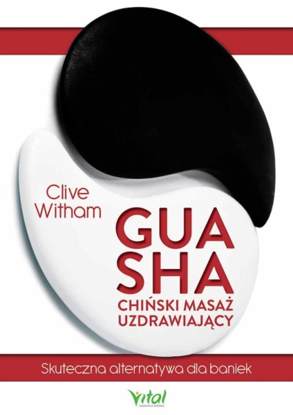 GUA SHA CHIŃSKI MASAŻ UZDRAWIAJĄCY CLIVE WITHAM