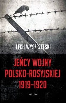 JEŃCY WOJNY POLSKO ROSYJSKIEJ 1919-20  WYSZCZELSK