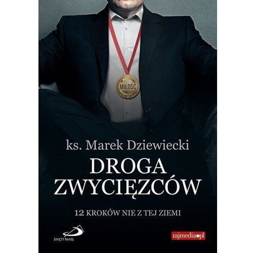 DROGA ZWYCIĘZCÓW KS. MAREK DZIEWIECKI 