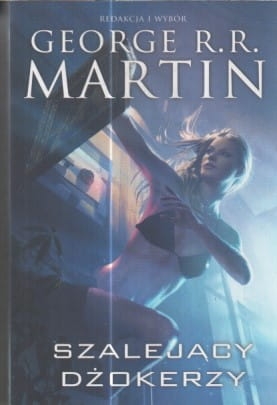 SZALEJĄCY DŻOKERZY GEORGE R R MARTIN