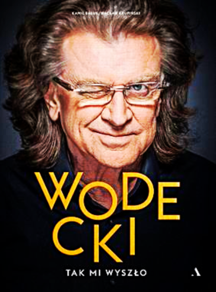 WODECKI TAK MI WYSZŁO K BUŁAK BIOGRAFIA  352 STRONY 
