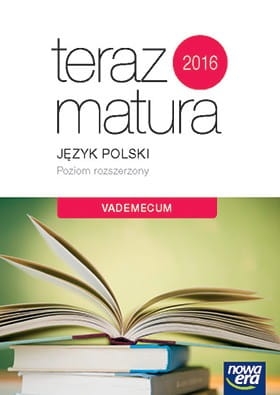 TERAZ MATURA 2020 JĘZYK POLSKI POZIOM ROZSZ VADEMECUM