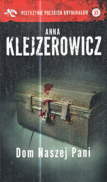 DOM NASZEJ PANI ANNA KLEJZEROWICZ NOWA 