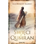 ŚWIĘCI Z QUMRAN SŁAWOMIR DĄBEK