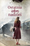 ZA ZAKRĘTEM OSTATNIA ISKRA NADZIEI WALA MAGDALENA