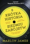KRÓTKA HISTORIA SIEDMIU ZABÓJSTW JAMES MARLON  STR 752 