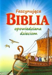 FASCYNUJĄCA BIBLIA OPOWIEDZIANA DZIECIOM EGERMEIER ELSIE E