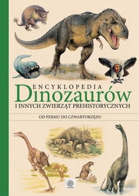 ENCYKLOPEDIA DINOZAURÓW I INNYCH ZWIERZĄT PREHISTORYCZNYCH MEHLING CARL