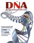 DNA HISTORIA REWOLUCJI GENETYCZNEJ WATSON JAMES D BERRY ANDREW