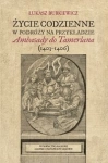 ŻYCIE CODZIENNE W PODRÓŻY NA PRZYKŁADZIE AMBASADY DO TAMERLANA 1403-1406 BURKIEWICZ ŁUKASZ