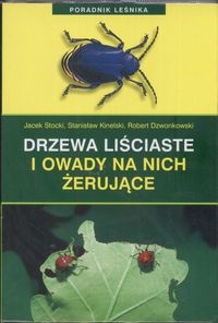 DRZEWA LIŚCIASTE I OWADY NA NICH ŻERUJĄCE STOCKI KINELSKI DZWONKOWSKI