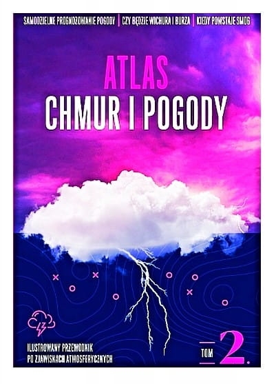 ATLAS CHMUR I POGODY TOM 2 ILUSTROWANY PRZEWODNIK 