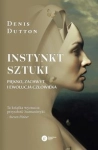 INSTYNKT SZTUKI PIĘKNO ZACHWYT I EWOLUCJA CZŁOWIEKA DUTTON DENIS