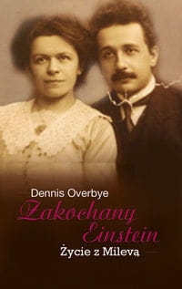 ZAKOCHANY EINSTEIN ŻYCIE Z MILEVĄ OVERBYE DENNIS