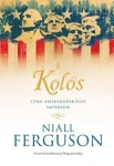 KOLOS CENA AMERYKAŃSKIEGO IMPERIUM FERGUSON NIALL