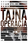 TAJNA OPERACJA REAGAN CIA I ZIMNOWOJENNY KONFLIKT W POLSCE S G JONES