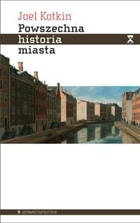 POWSZECHNA HISTORIA MIASTA KOTKIN JOEL