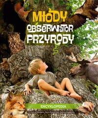 MŁODY OBSERWATOR PRZYRODY MARTA MARUSZCZAK JOANNA LISZEWSKA GRAŻYNA MATERNICKA