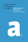 JAK PROJEKTOWAĆ KROJE PISMA OD SZKICU DO EKRANU L MESEGUER C HENESTROSA J SCAGLIONE
